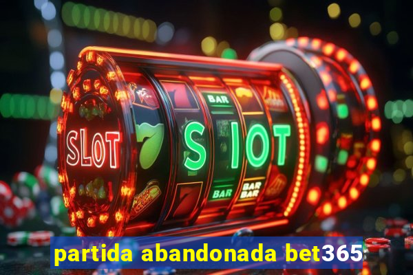 partida abandonada bet365